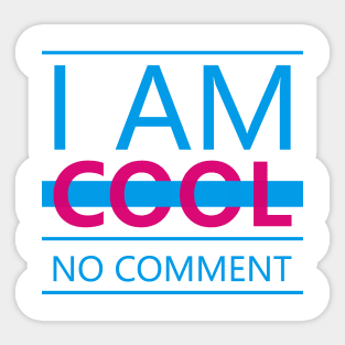 I am Cool Sticker